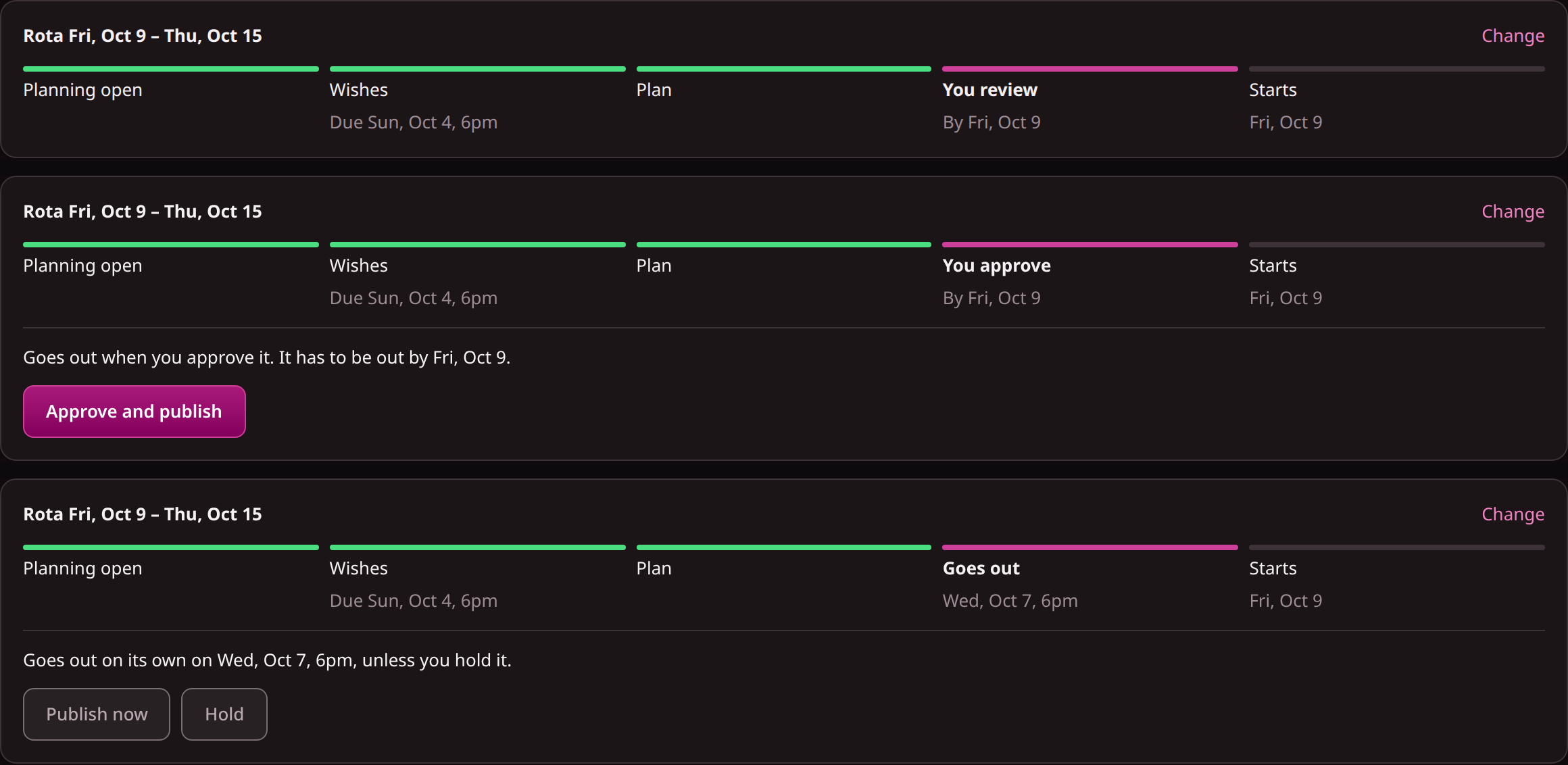 The same rota's status strip at the three levels, from three demo teams. Top: planned and waiting for you to review. Middle: waiting for your approval. Bottom: it goes out on its own at 6pm on the date shown, unless you hold it.